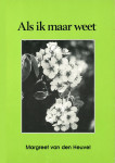 Als ik maar weet - Margreet van den Heuvel